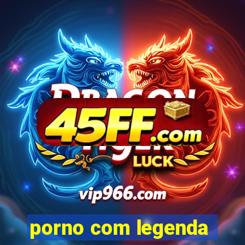 porno com legenda